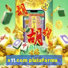 s11.com plataforma